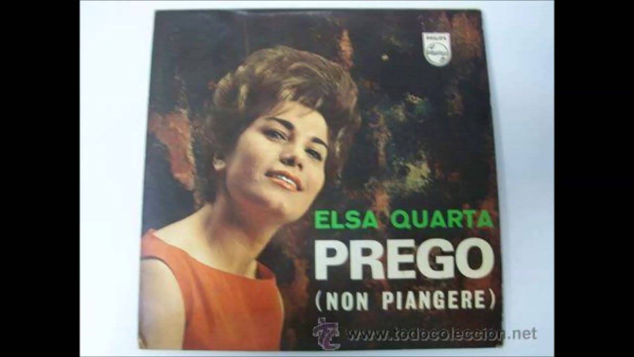 Elsa Quarta - Prego (Non Piangere) 1965