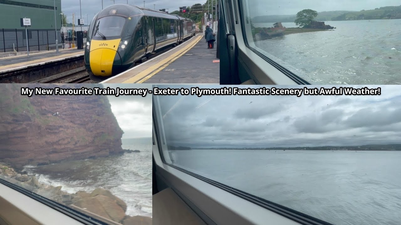 My New Favourite Train Journey - Exeter to Plymouth! Fantastic Scenery but Awful Weather!
