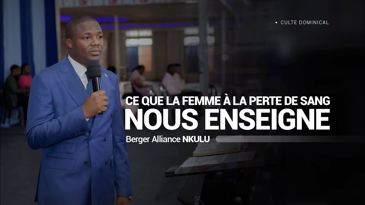 Ce que la femme à la perte de sang nous enseigne  Berger Alliance NKULU