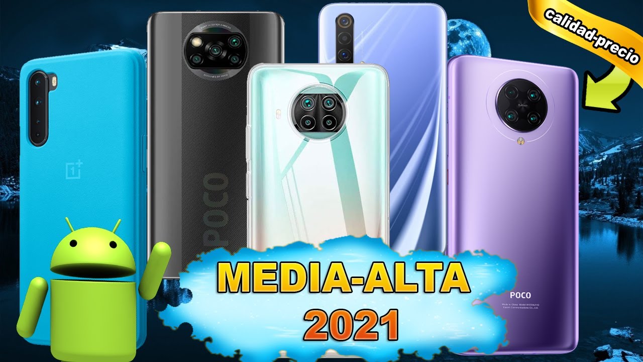 Los 8 MEJORES CELULARES GAMA MEDIA ALTA PARA COMPRAR EN 2021