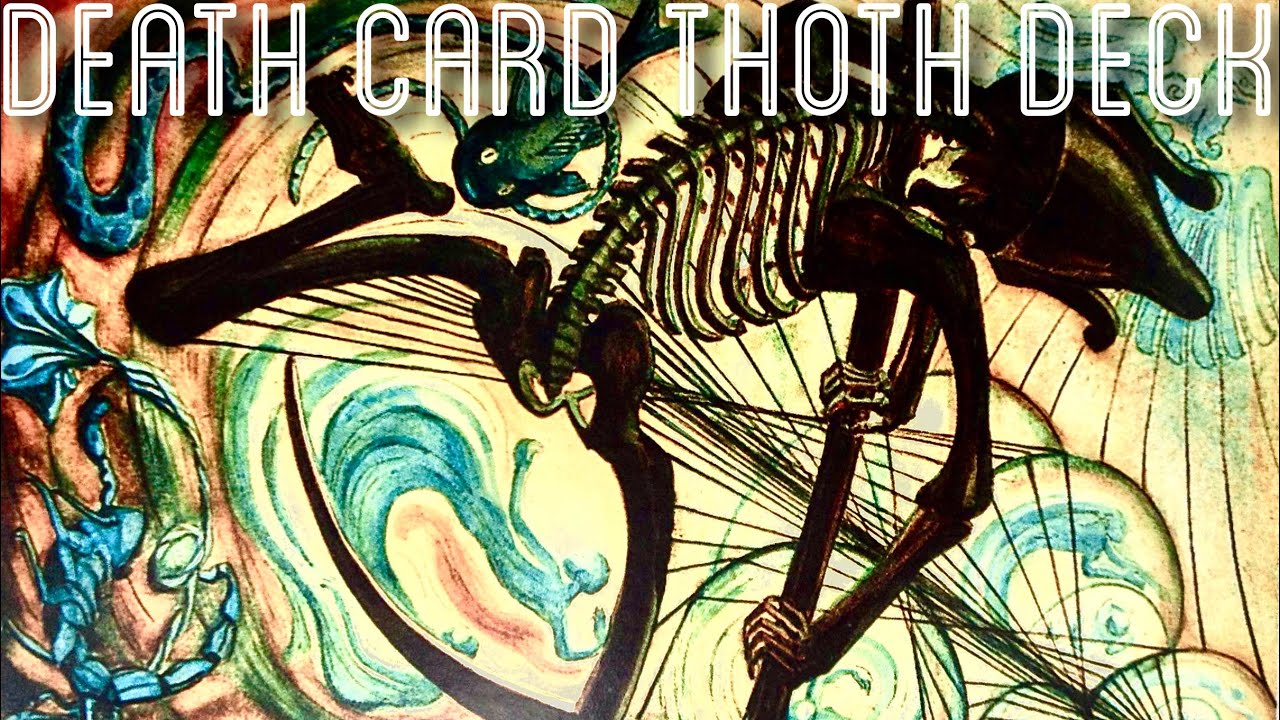 Unlocking the secrets of The  DEATH Card Thoth Tarot Deck trump 13 Guide To reading Crowley