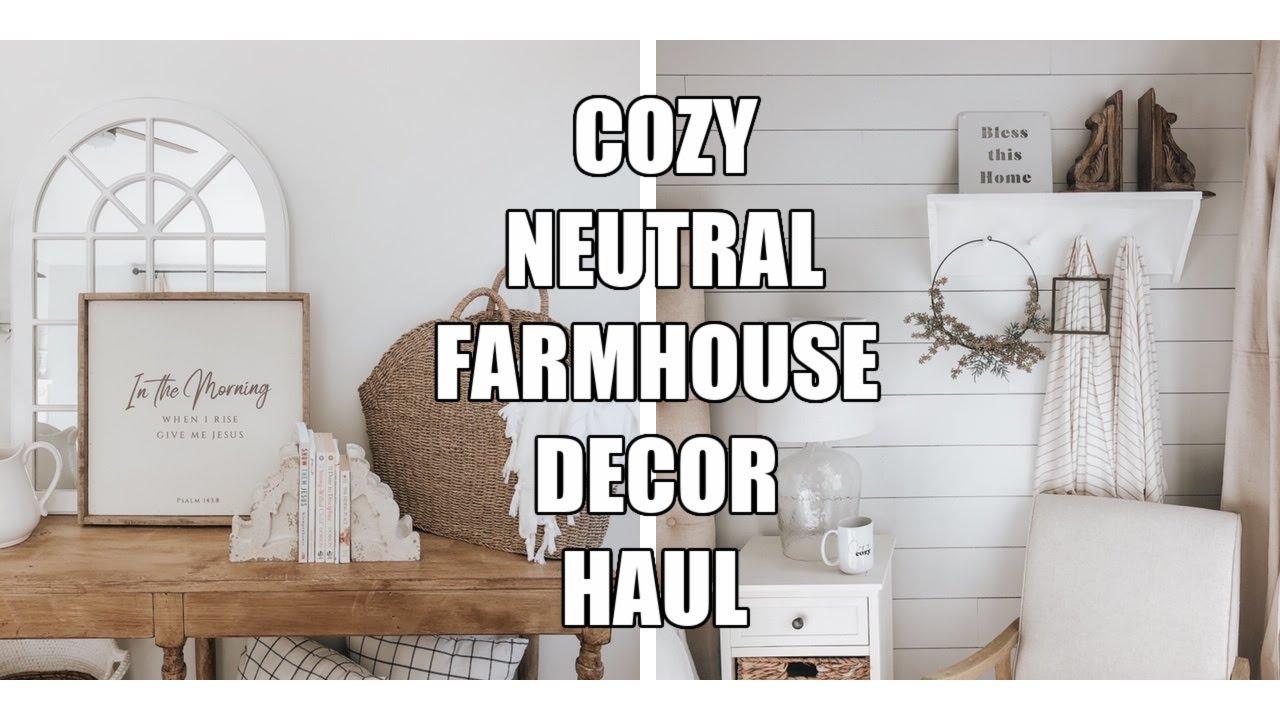 FARMHOUSE DECOR HAUL | COZY NEUTRAL HOME DECOR 2020 | HOUSE + HOLM