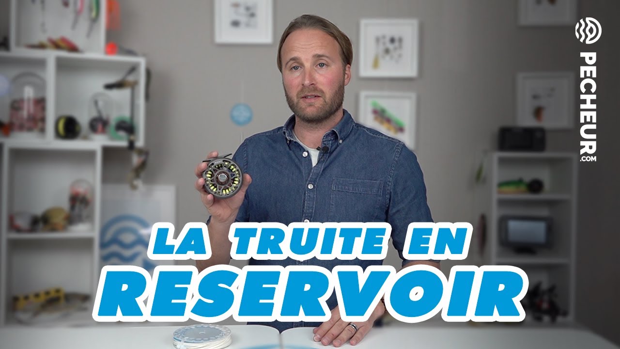 La p&ecirc;che de la truite en r&eacute;servoir