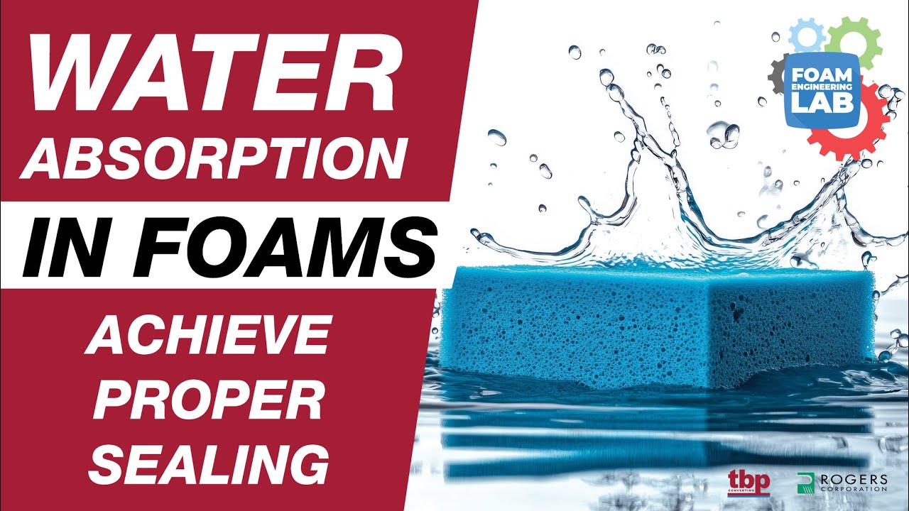 Water Absorption in Foams | Foam Engineering Lab™