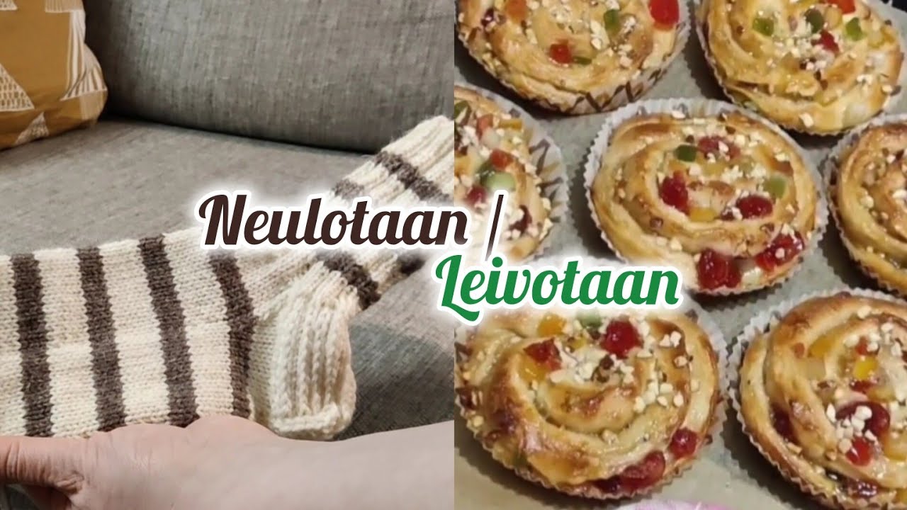 Neulotaan villasukka osa 3 / Leivotaan joulupullaa