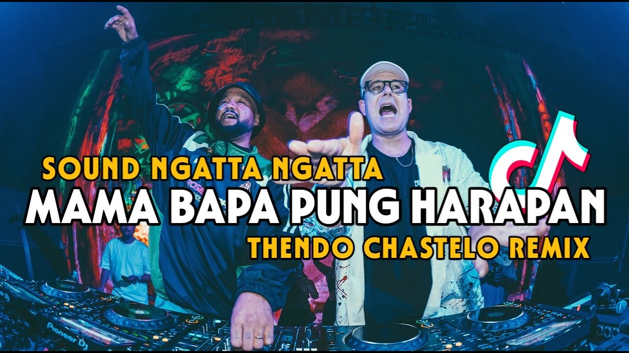 DJ NGATTA NGATTA MAMA BAPA PUNG HARAPAN (BASSGANGGA) THENDO CHASTELO REMIX 2024‼️