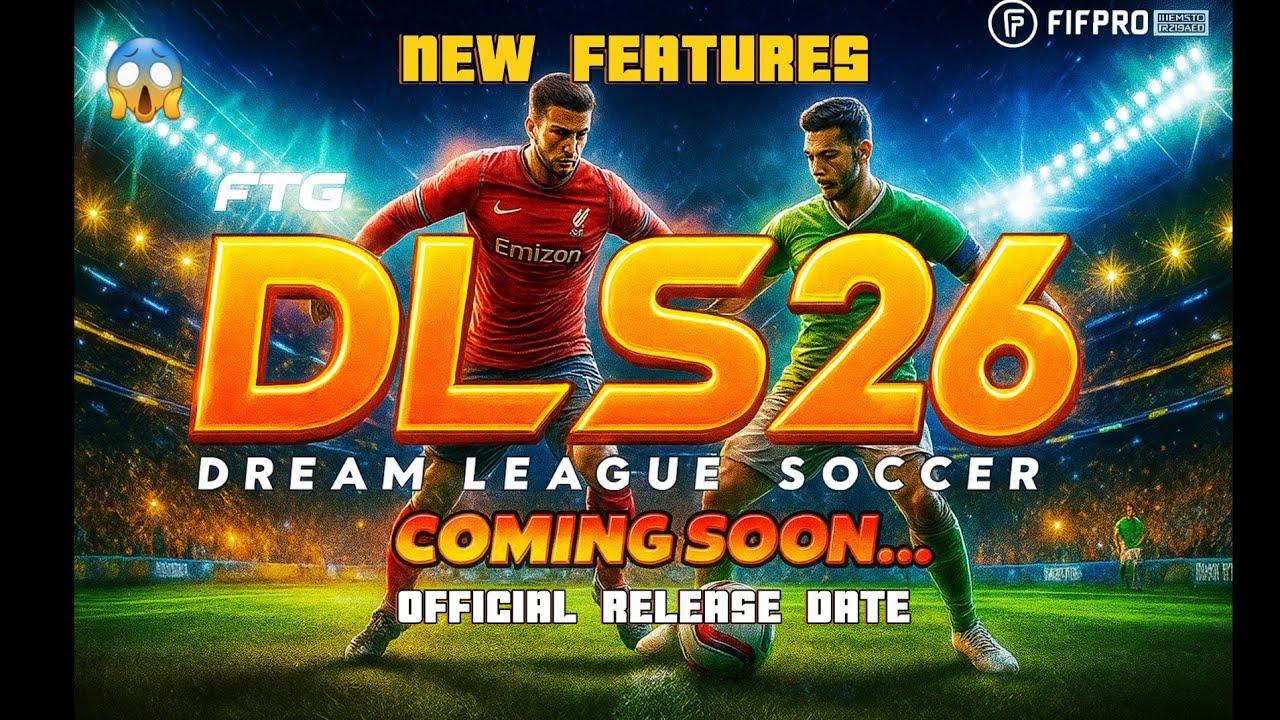 DLS 26 Official Trailer &ndash; 26 NEW FEATURES & RELEASE DATE REVEALED! 🔥 Dream League Soccer 2026 Update