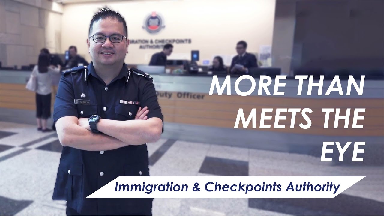 More than Meets the Eye - Immigration & Checkpoints Authority of Singapore
