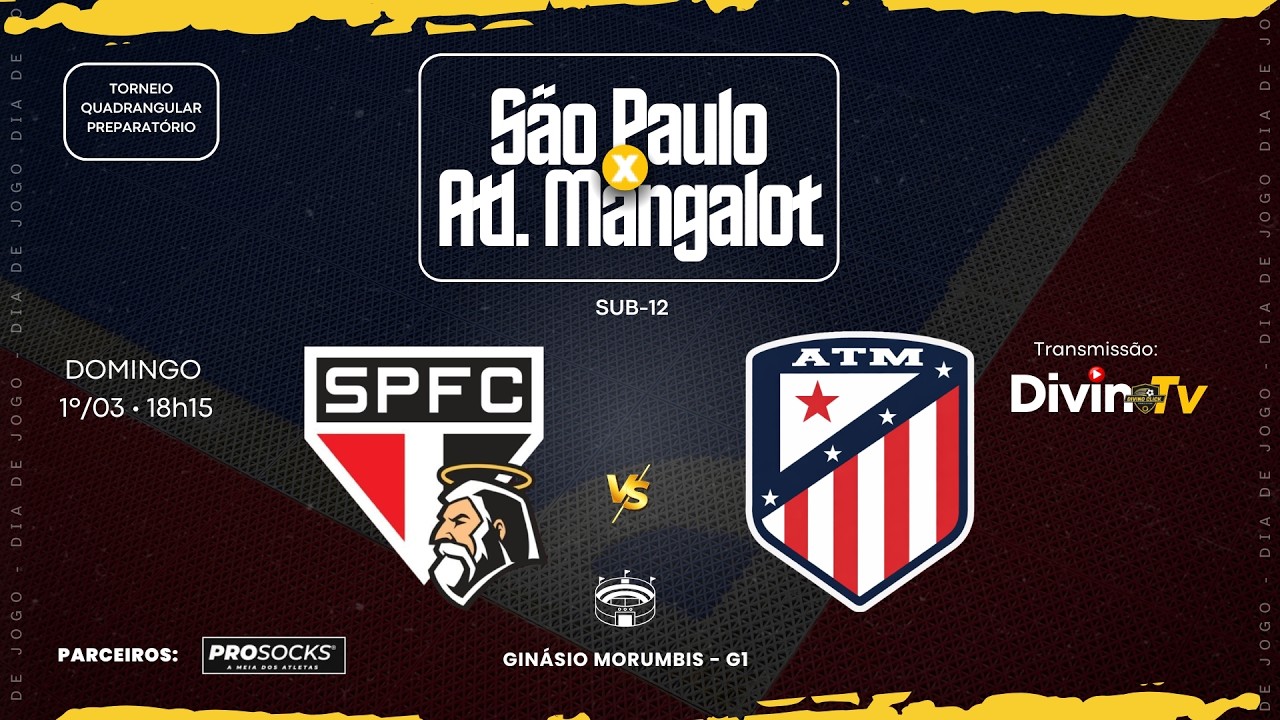 SÃO PAULO x ATLÉTICO MANGALOT • (SUB 12) • TORNEIO QUADRANGULAR