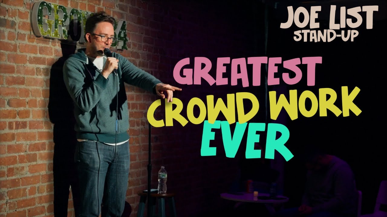 Joe List | Greatest Crowd Work Ever