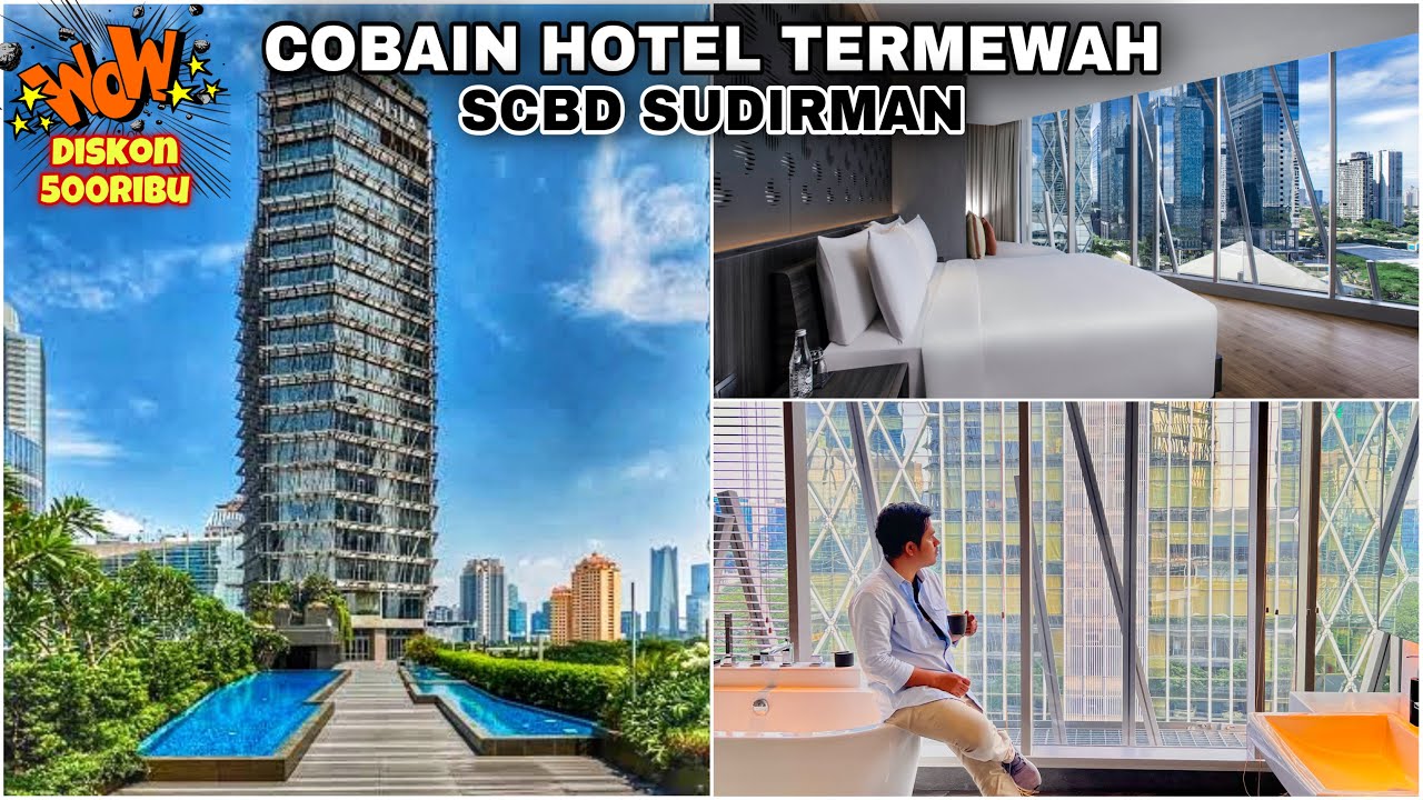 REKOMENDASI HOTEL BAGUS DI JAKARTA | ADA BATHTUB DAN VIEW KEREN | ALILA SCBD