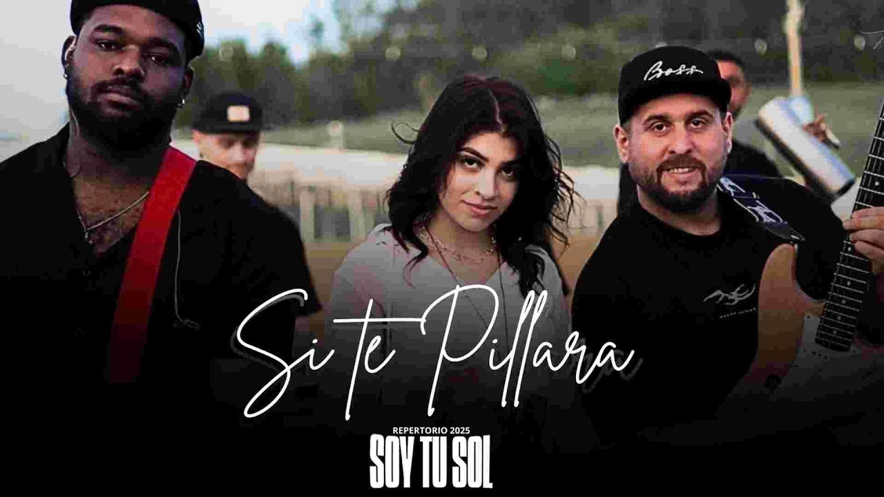Si Te Pillara - Soy tu Sol  (Video Oficial)