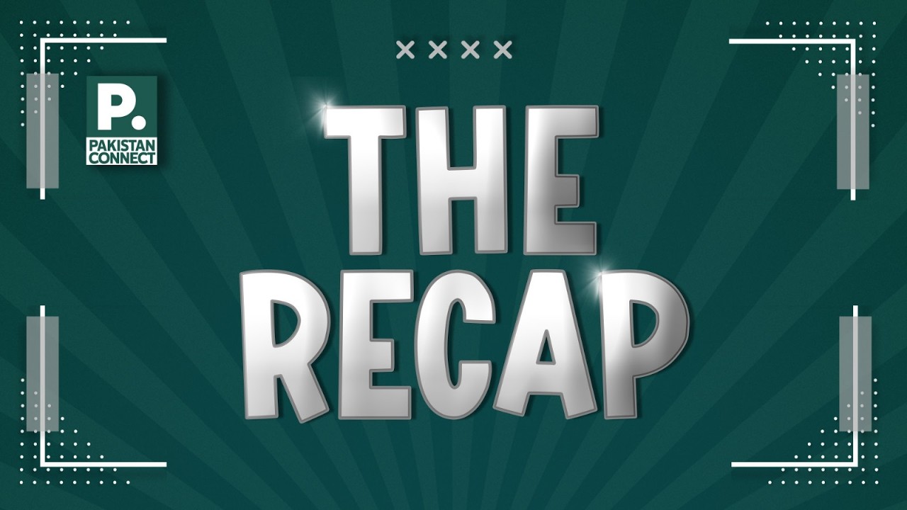 The Recap | Was This A Diplomatic Retaliation? | Pakistan Connect