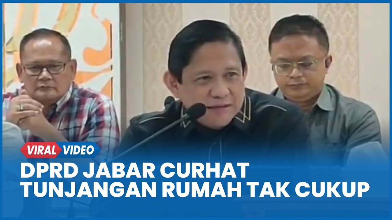 Viral Wakil Ketua DPRD Jabar Curhat Tunjangan Rumah Rp71 Juta per Bulan Tak Cukup