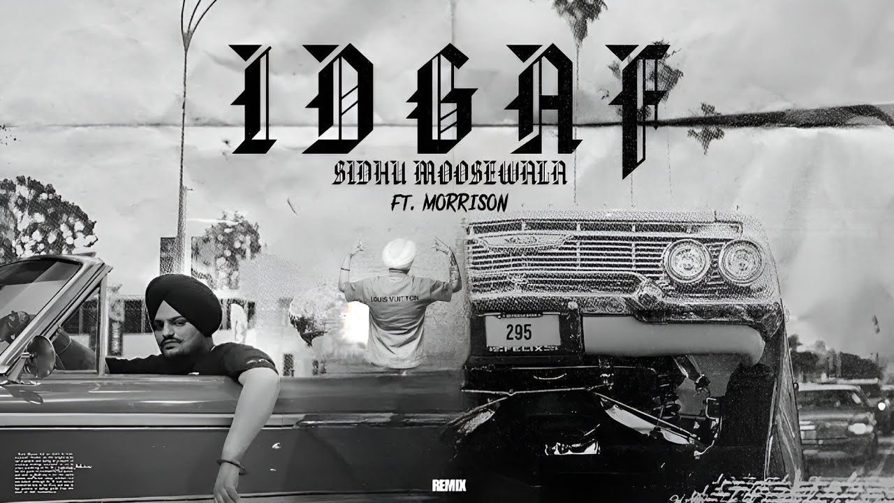 IDGAF | Sidhu moose wala ft. Morrison | Prod. by shelby [REMIX]