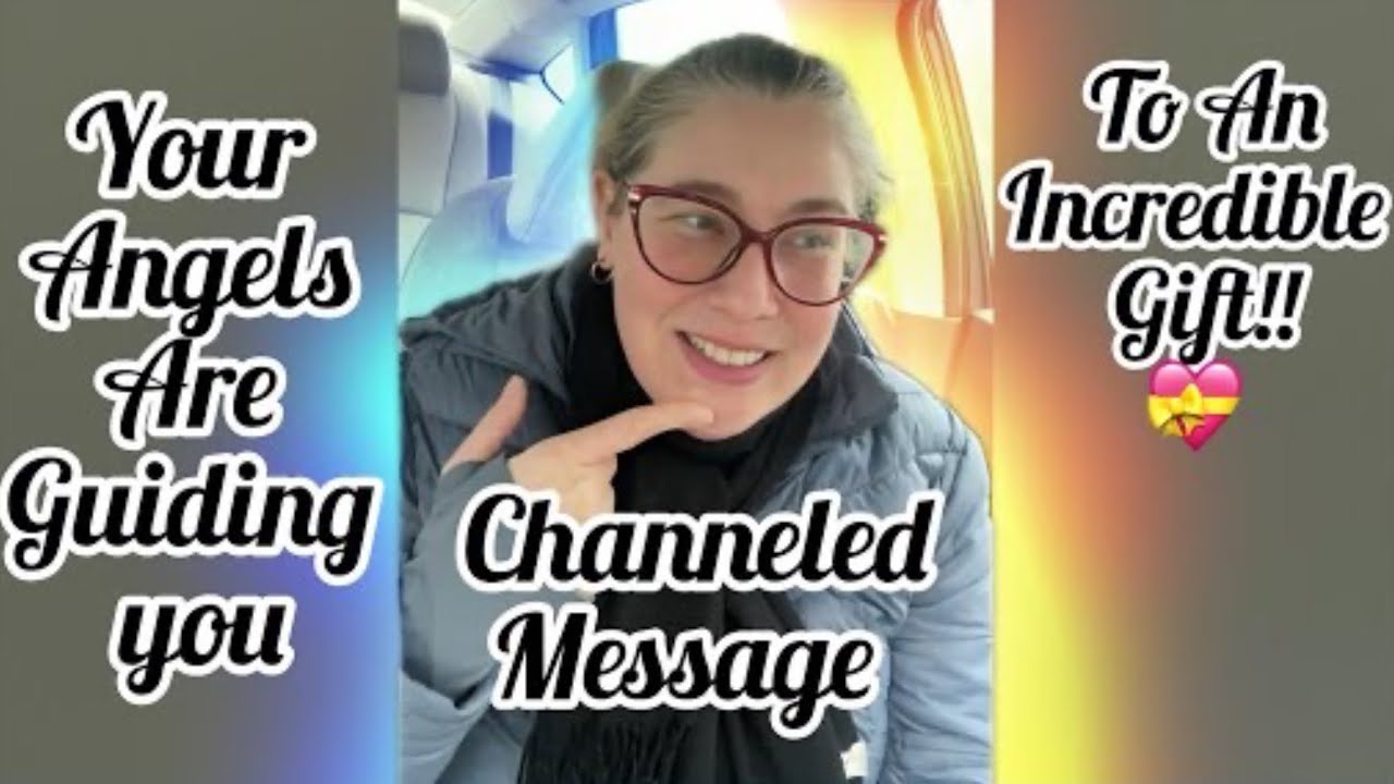 {Channeled Message} Your ANGELS are guiding you to an INCREDIBLE gift! 💝 