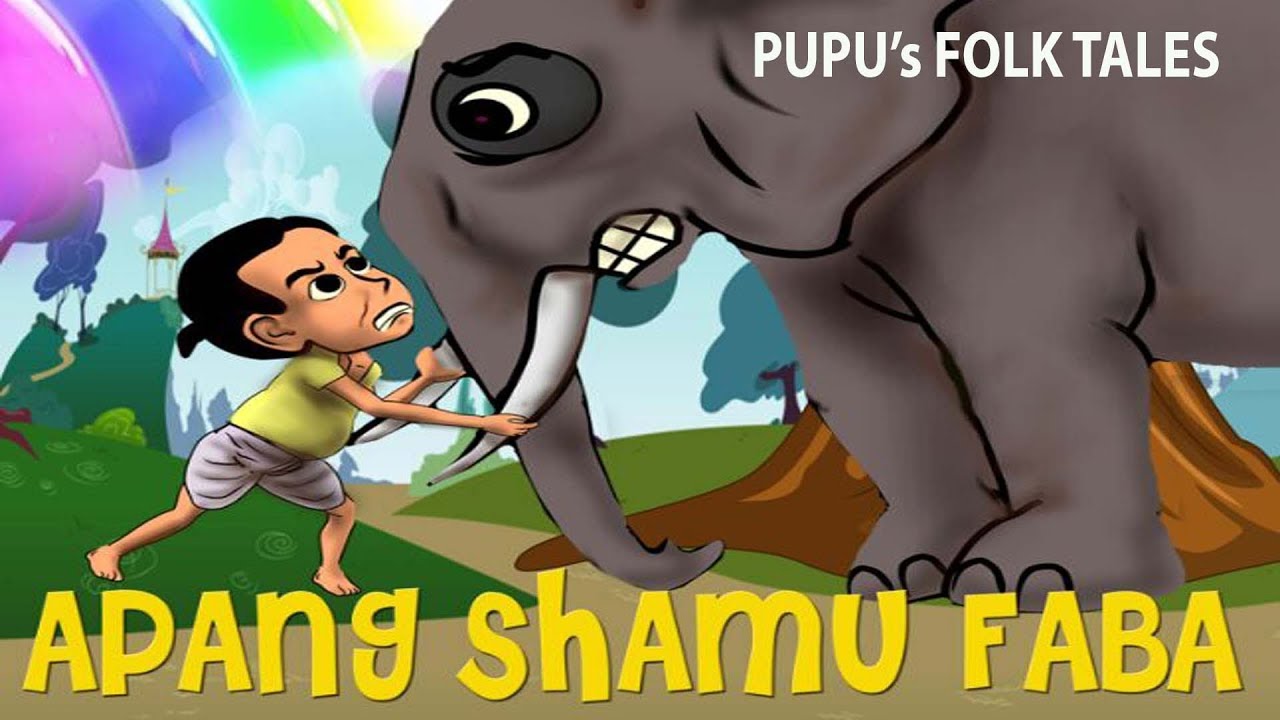 Apang Shamu Faba ( Foolish man & Elephant)