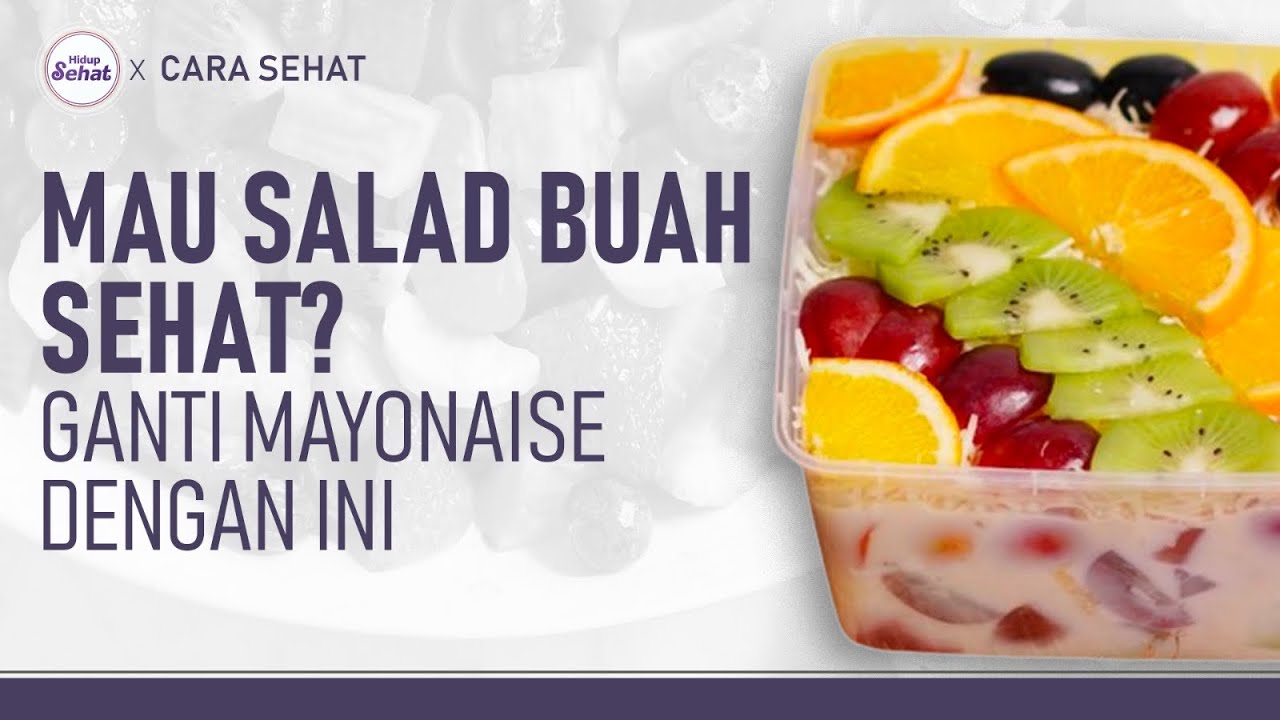 Resep Salad Buah Sehat dan Enak Tanpa Mayonaise | Hidup Sehat tvOne