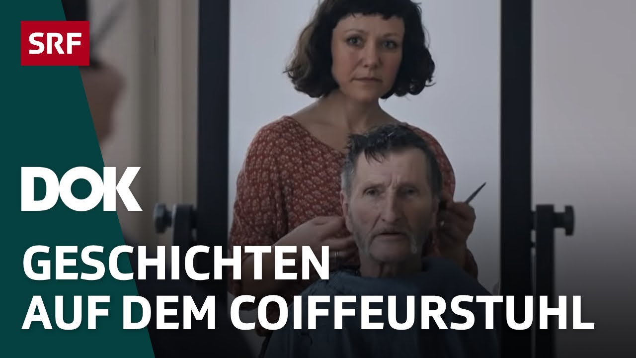 Obdachlose beim Coiffeur – Geprägt vom Leben auf der Strasse | Doku | SRF Dok
