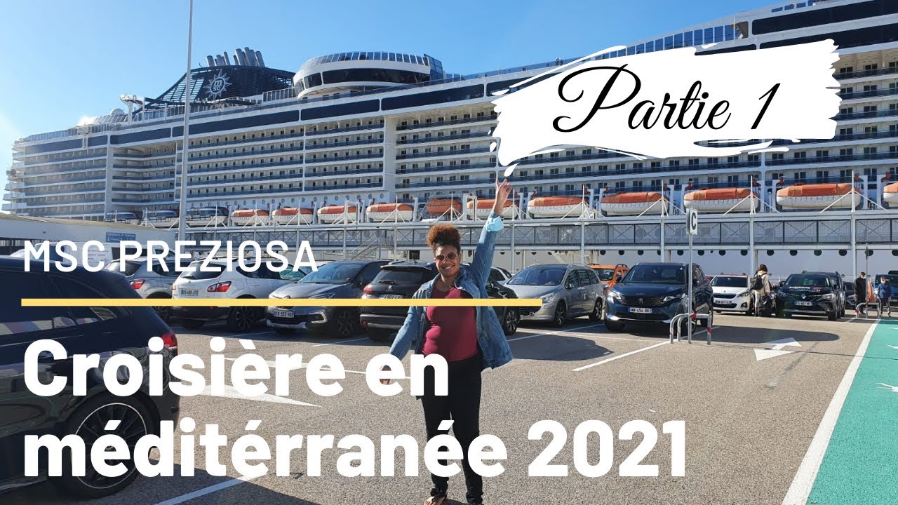 VLOG 2021: Croisière en Méditerranée avec le MSC Preziosa: partie 1