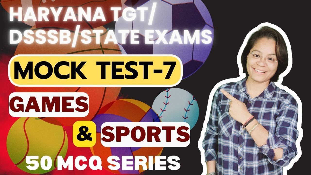 (MOCK TEST -7) GAMES AND SPORTS || HARYANA TGT, DSSSB TGT || Physical Education