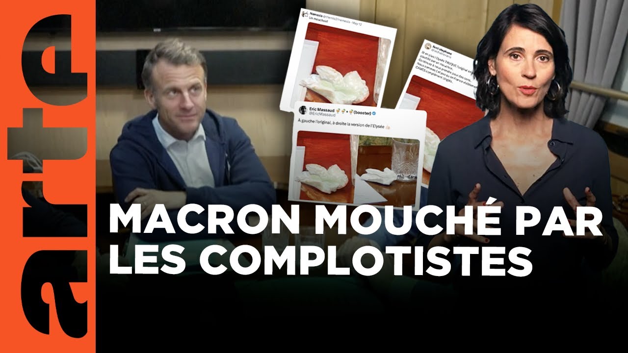 Le complot autour du mouchoir d'Emmanuel Macron - Le dessous des images - ARTE