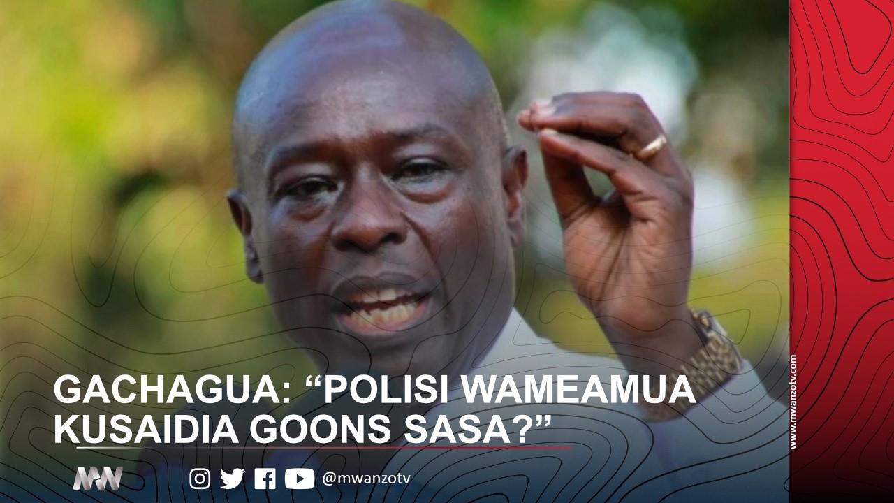 GACHAGUA: “POLISI WAMEAMUA KUSAIDIA GOONS SASA?”