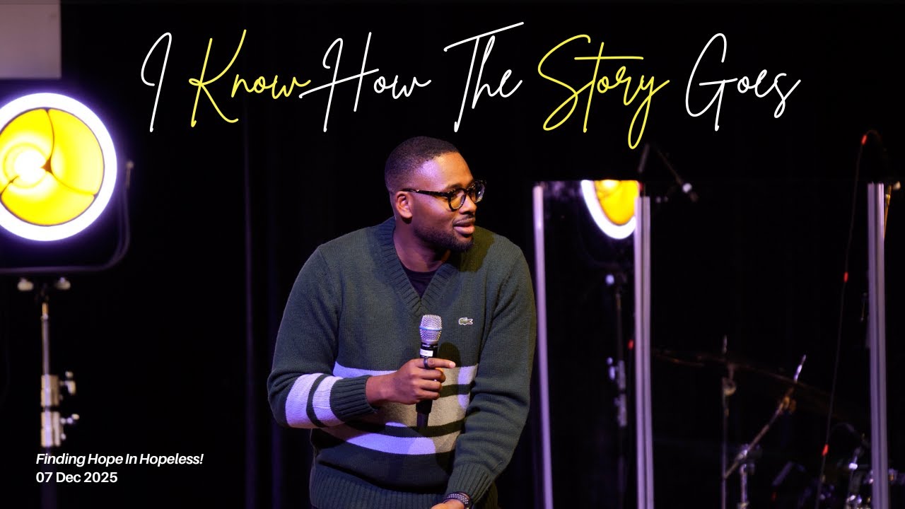 I Know How The Story Goes  || Finding Hope In Hopeless || Pastor Sam Akin