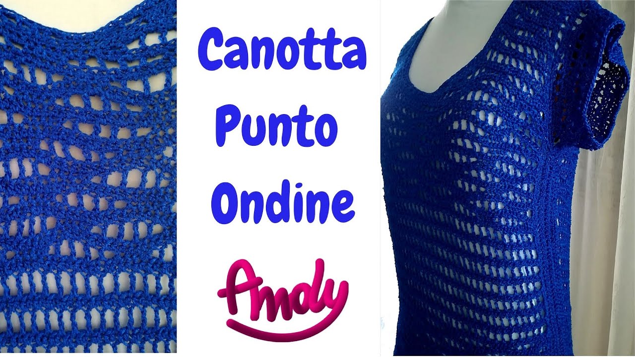 TUTORIAL Canotta Punto Ondine  Uncinetto Facile Estate