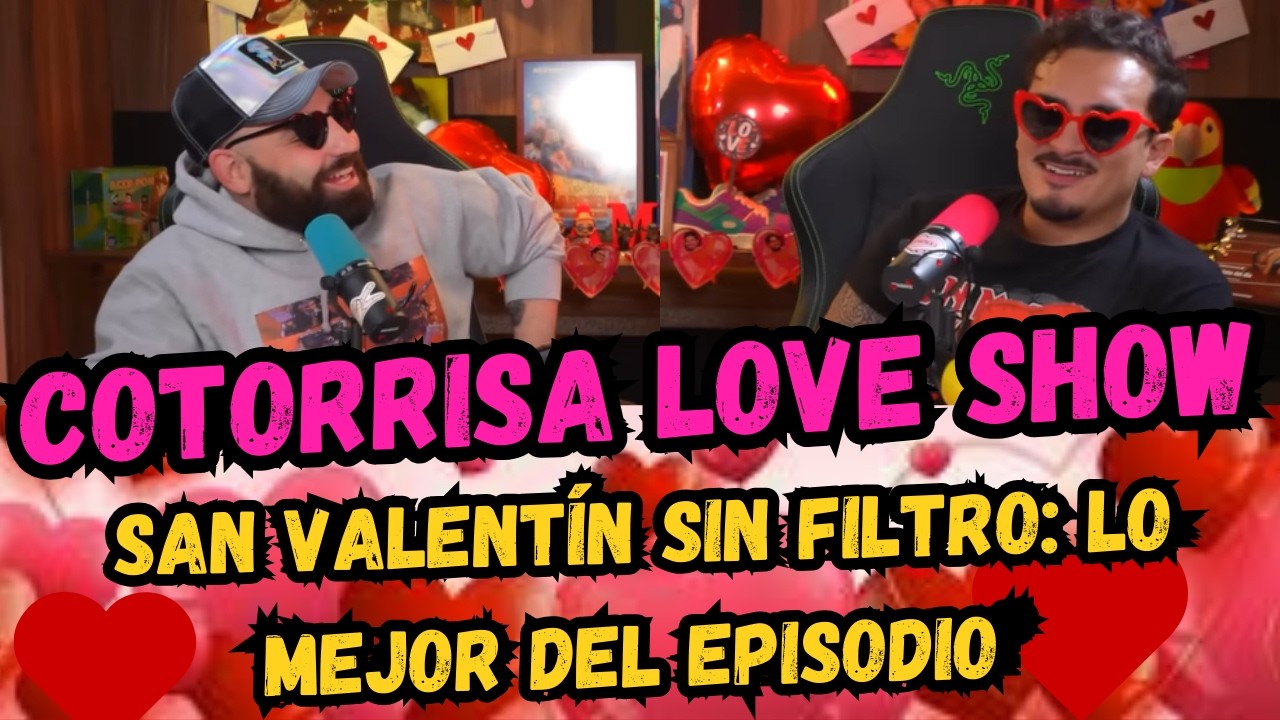 Especial de SAN VALENTIN  que se pasó de lanza en #lacotorrisa,#slobotzky, #ricardoperez