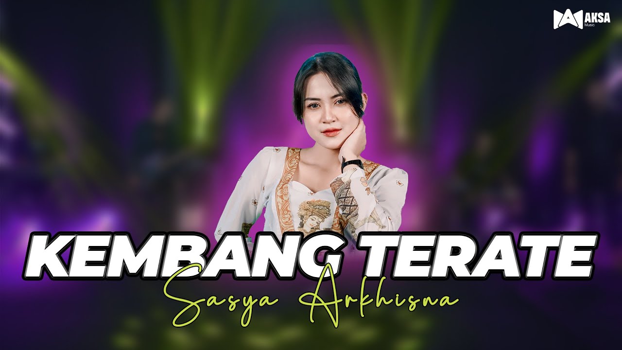 Sasya Arkhisna - Kembang Terate ( Official Live Music ) - Aksa Music - Sasya Arkhisna