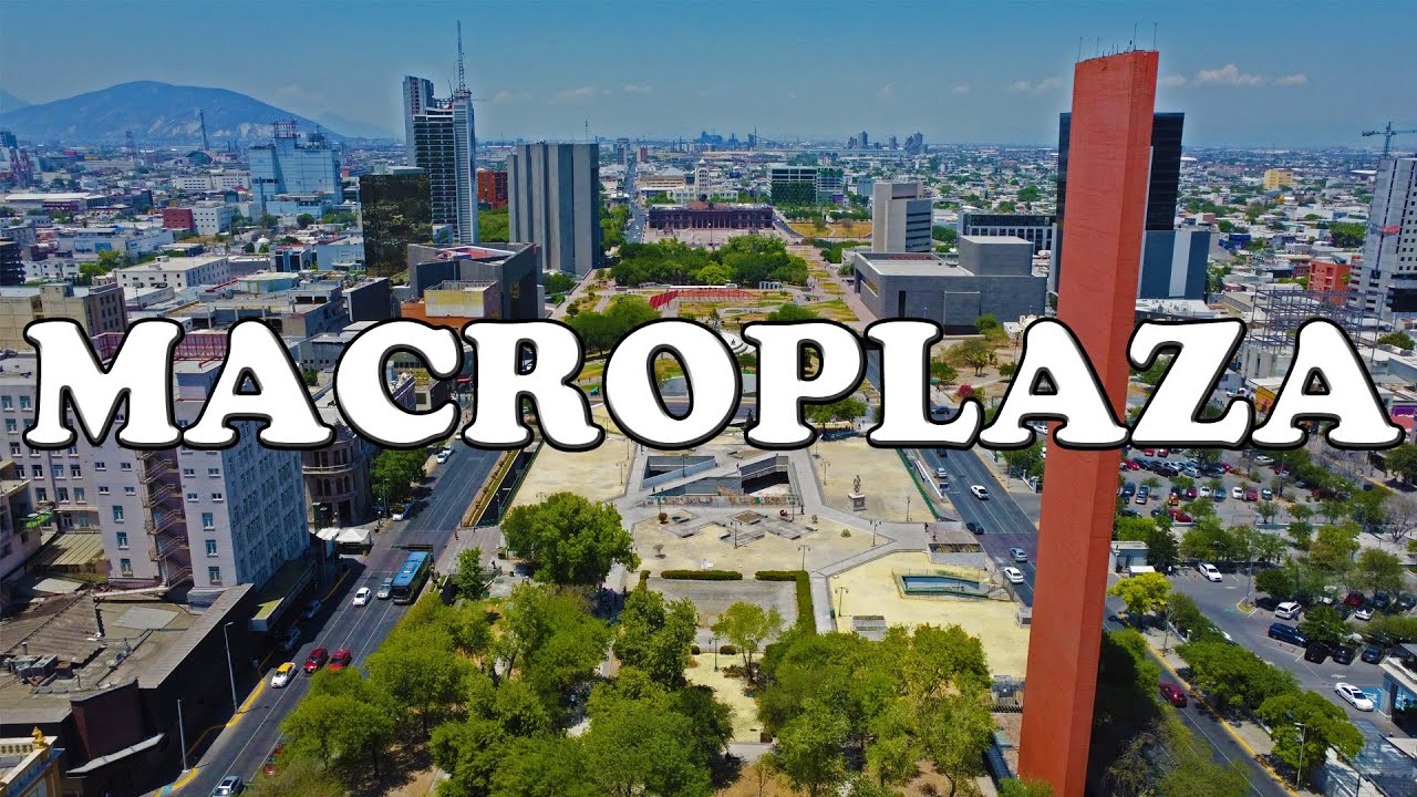 LA MACROPLAZA MONTERREY / DE LAS PLAZAS MAS GRANDES DE ÁMERICA LATINA / LA GRAN AVENTURA MONTERREY