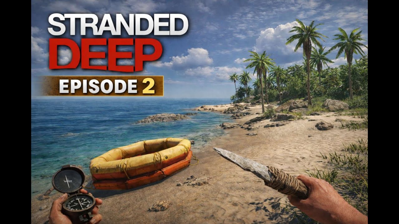 Let's play stranded deep, épisode 2