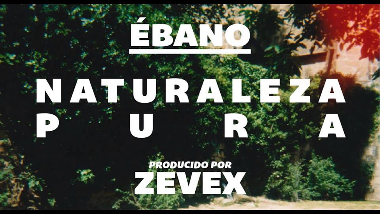 &Eacute;BANO | ZEVEX /// NATURALEZA PURA ►Part.I◄