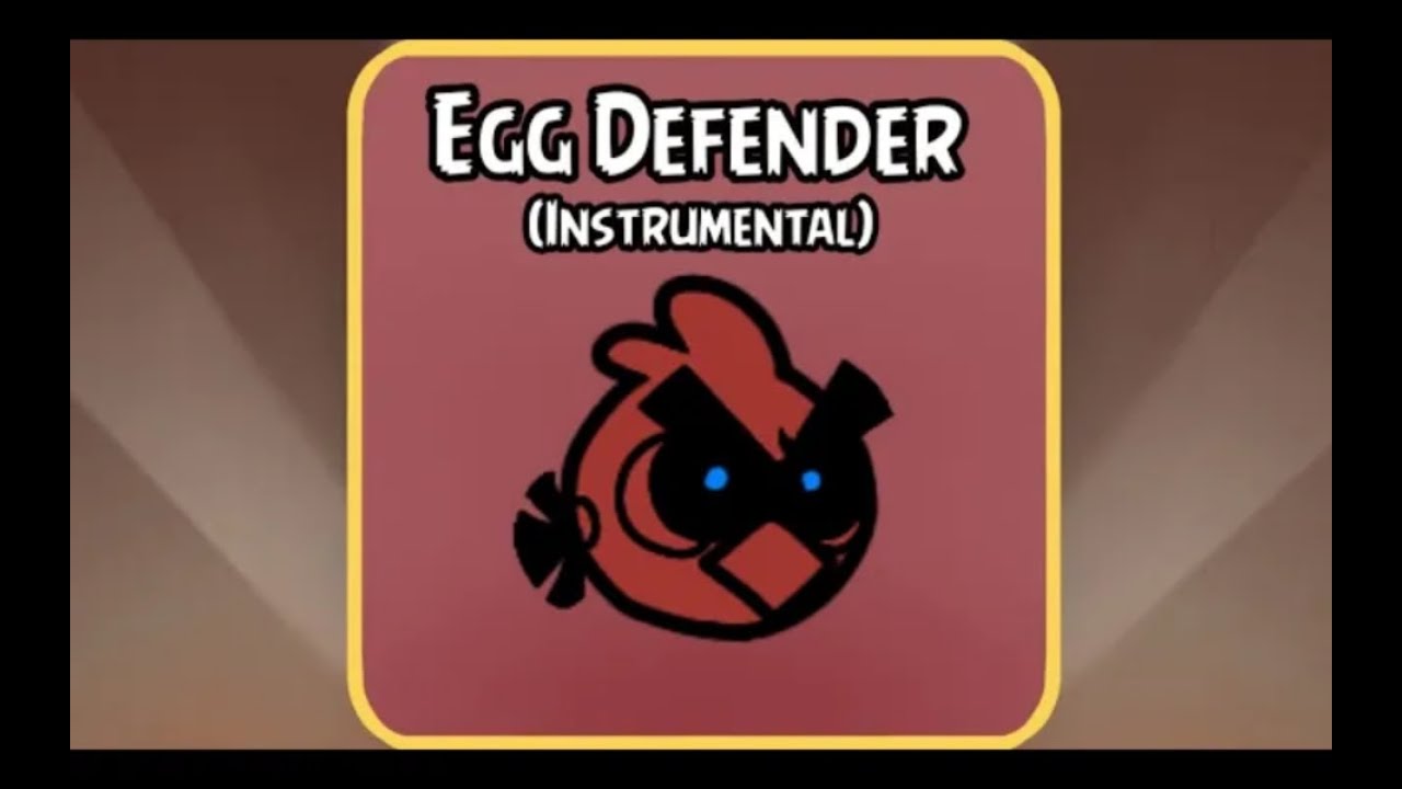 INSTRUMENTAL  Egg Defender     Too Slow Rovio Relude (reupload)