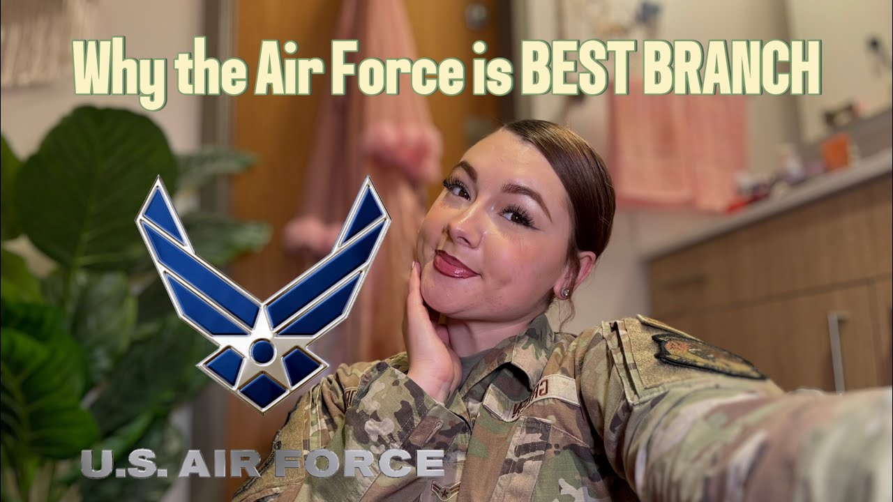 WHY YOU SHOULD JOIN THE U.S. AIR FORCE / U.S. AIR FORCE QUALITY OF LIFE
