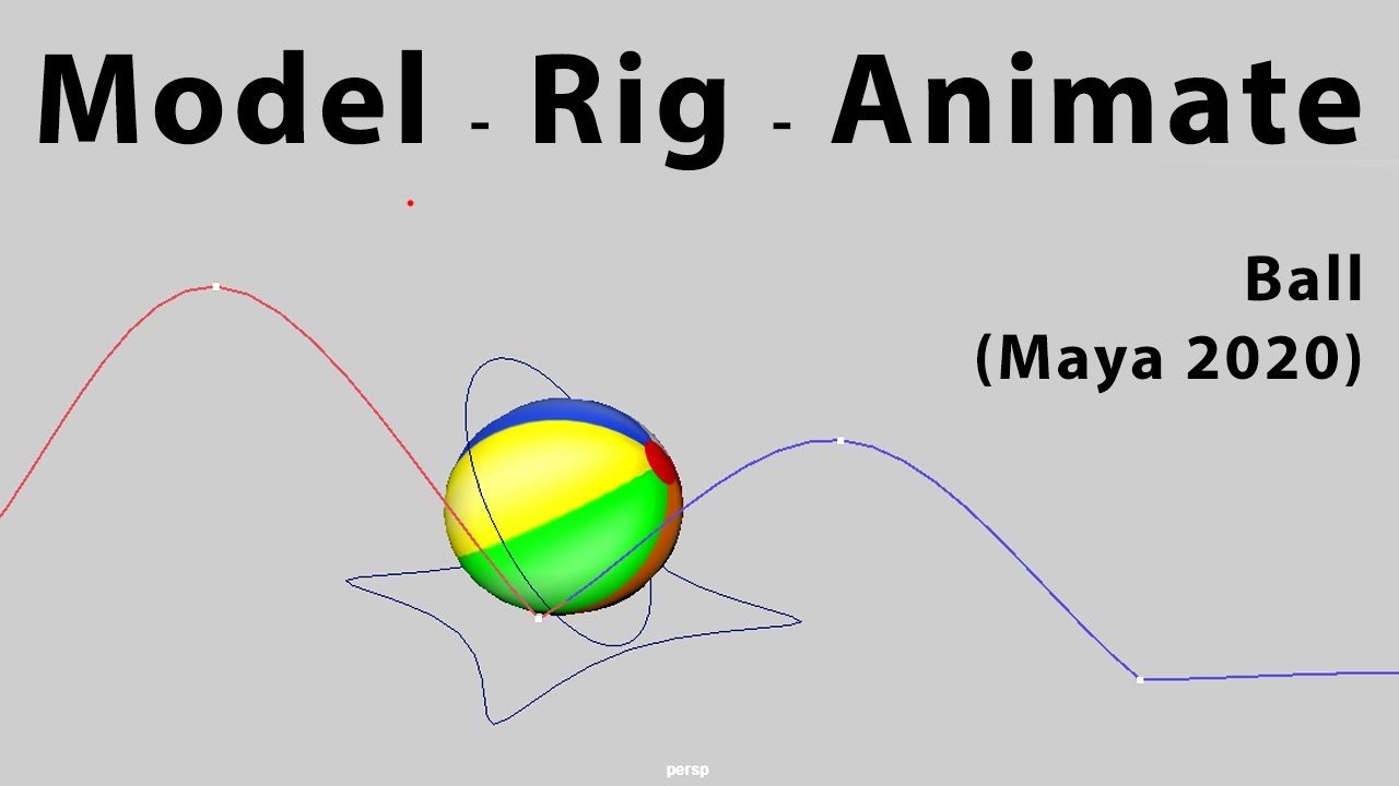 Maya 2020 - Ball Rig and Animation
