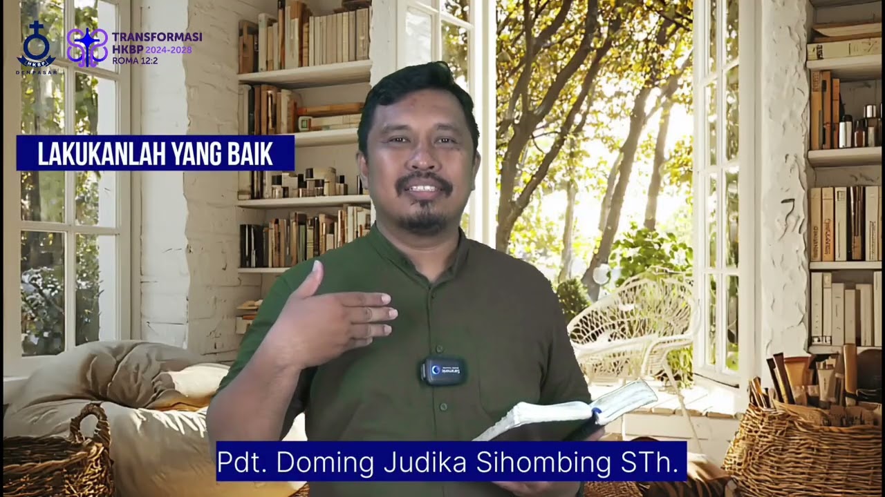 Lakukanlah yang baik -  Renungan HKBP Denpasar - 10 Februari 2026 - Be 248