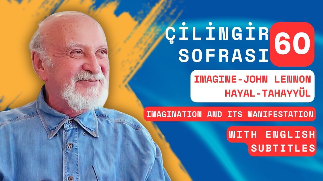 Çilingir Sofrası 60.Bölüm / Imagine, John Lennon - Hayal, Tahayyül (with English subtitles)