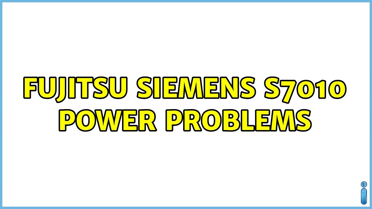 Fujitsu Siemens S7010 power problems