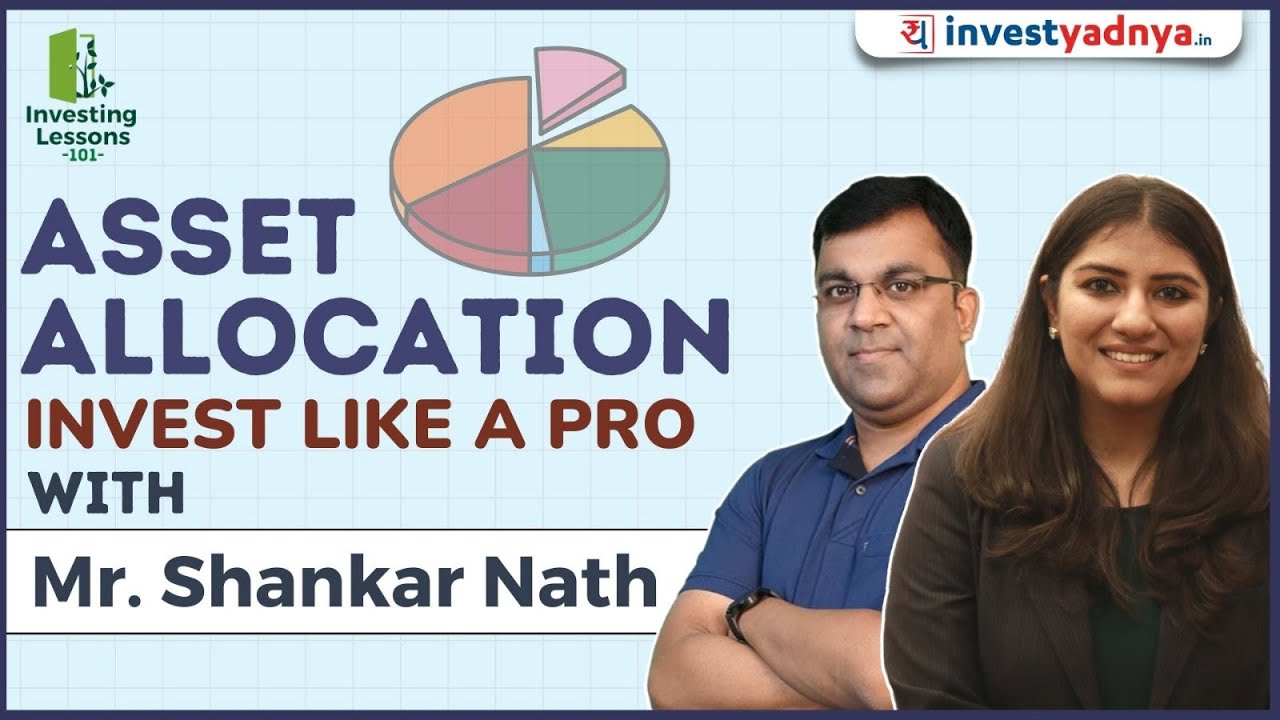 Master the Art of Asset Allocation for Financial Success with @shankarnath  | Investing Lessons 101