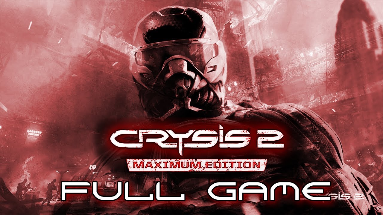 CRYSIS 2 MAXIMUM EDITION - Gameplay Walkthrough FULL GAME No Commentary (1080P 60FPS)