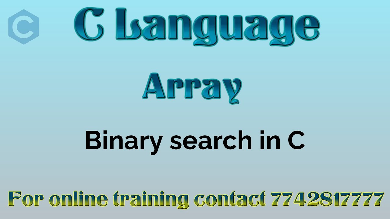 binary search program in c with explanation in Hindi