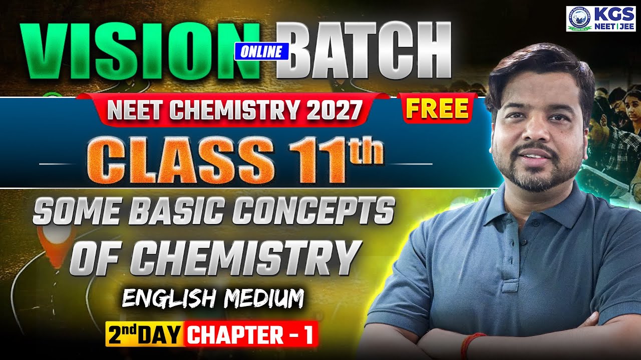 VISION BATCH | Class 11 Chemistry: Some Basic Concepts | NEET 2027 | FREE Online | 2 Day 2 Class