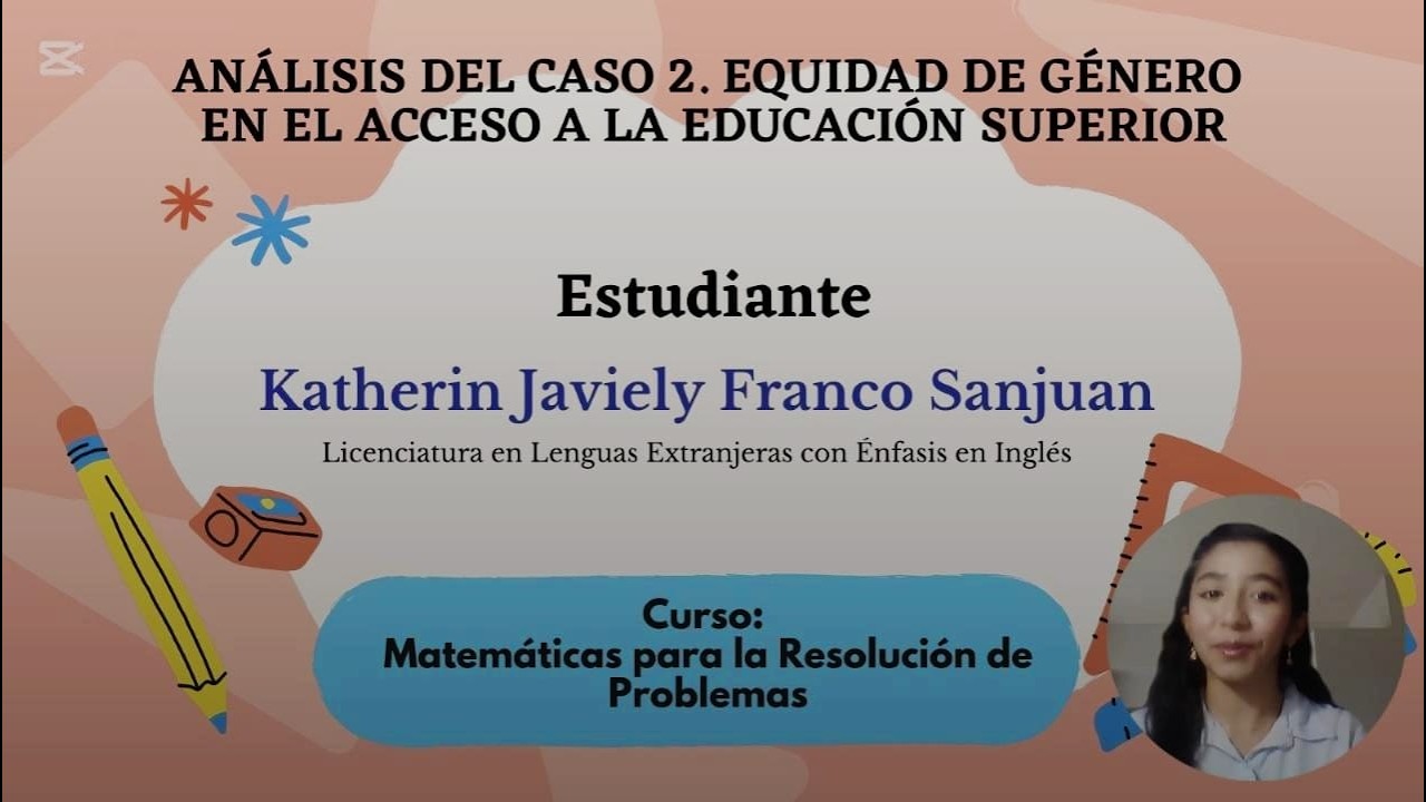 Caso 2. Equidad de género en el acceso a la educación superior por Katherin Franco