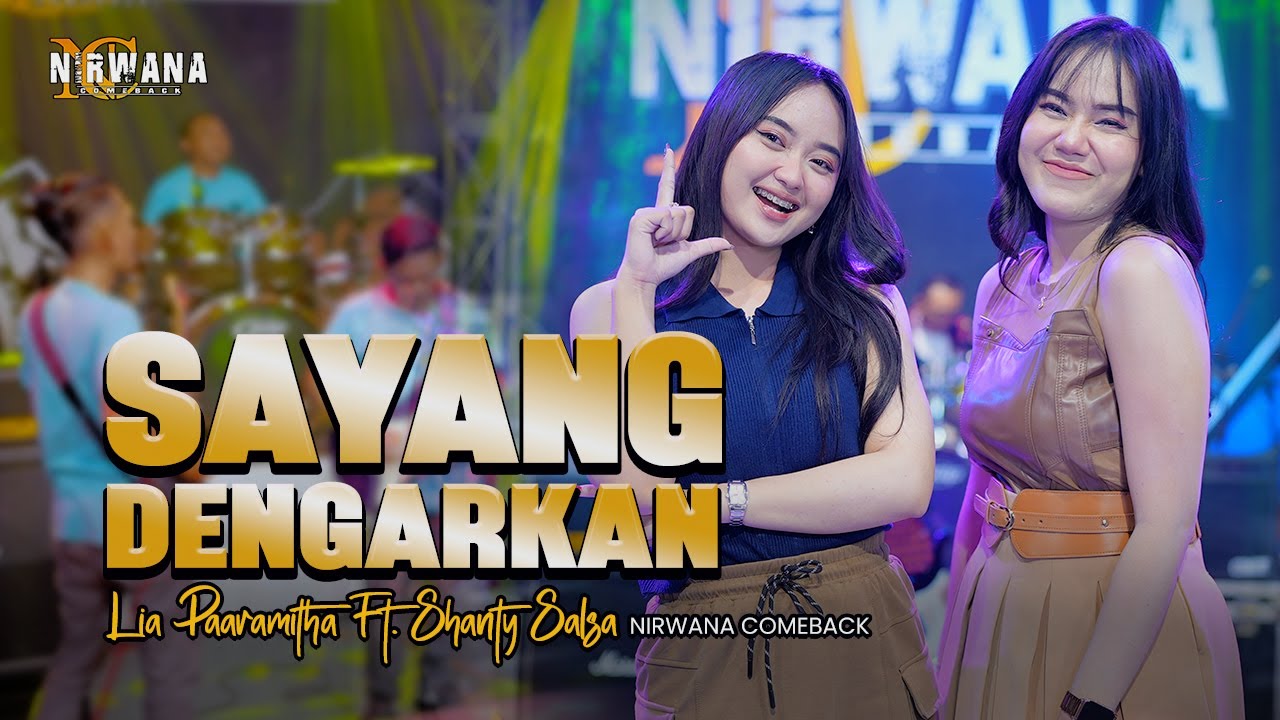 SAYANG DENGARKAN - LIA PARAMITHA FT. SHANTY SALSA OM NIRWANA COMEBACK | Official Music Video