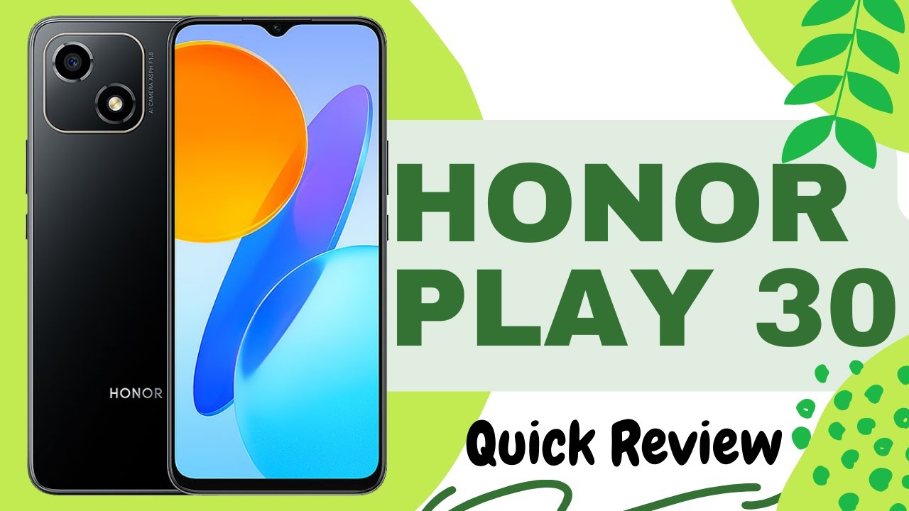 Honor Play 30 Quick Review, camera, specs, chipset, benchmark & more