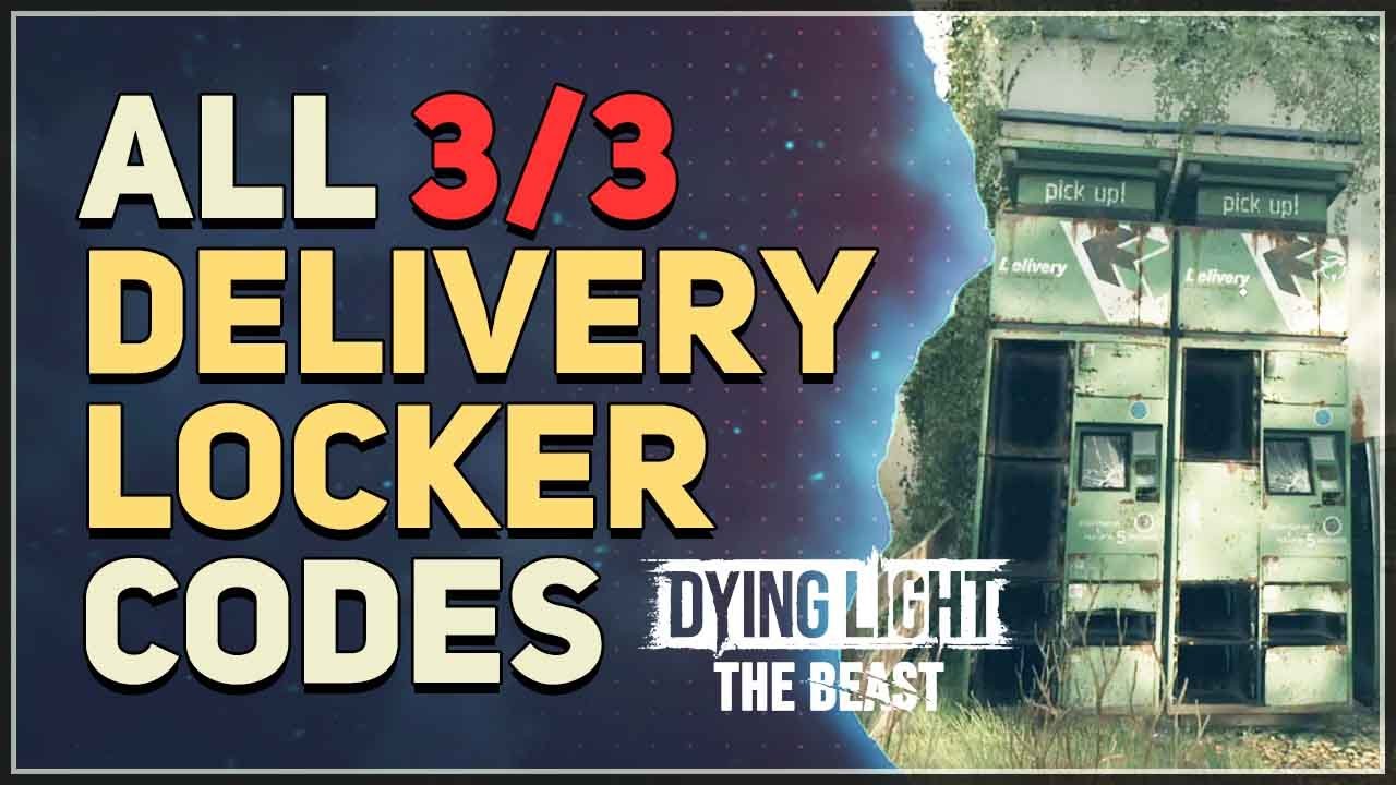 All Delivery Pick Up Locker Codes Dying Light The Beast