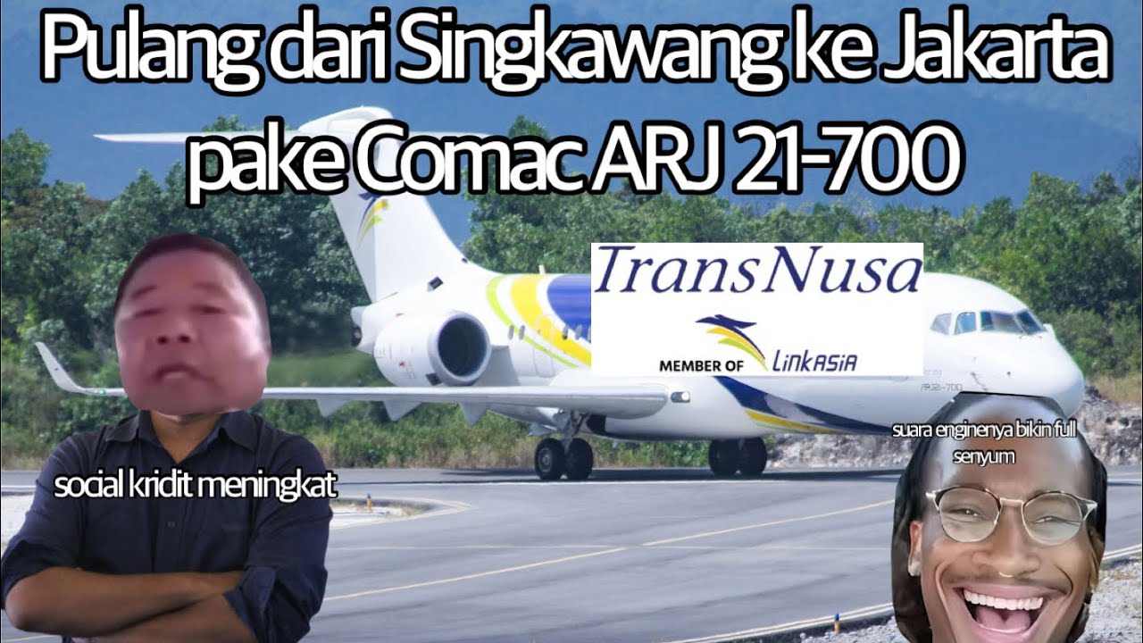 Trip Singkawang-Jakarta dengan TransNusa Comac ARJ 21-700