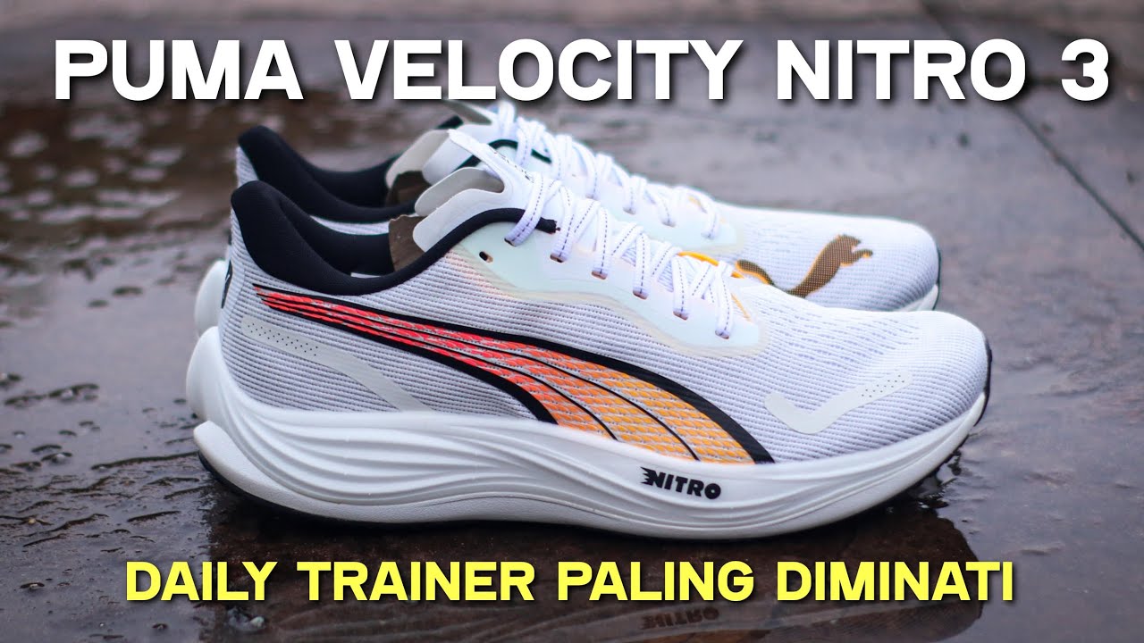 PUMA VELOCITY NITRO 3 | Daily Trainer Paling DiMinati